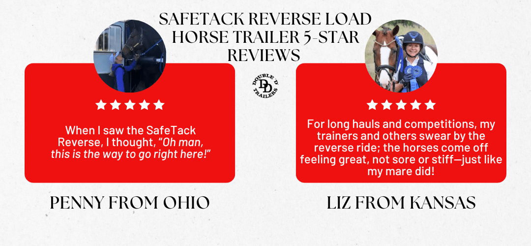 SafeTack Reverse Load Horse Trailer 5-star reviews from Penny of Ohio and Liz of Kansas